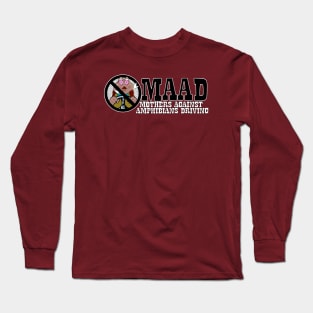 MAAD-Mothers Against Amphibians Driving Long Sleeve T-Shirt